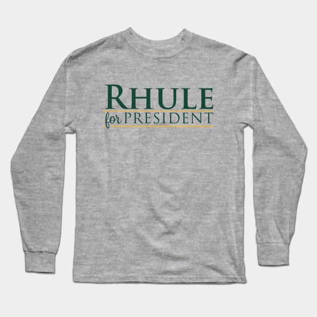 Rhule For President Long Sleeve T-Shirt by Parkeit